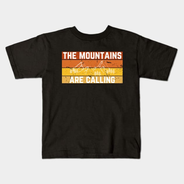 The Mountains Are Calling Kids T-Shirt by HobbyAndArt